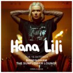 Hana Lili Headline Tour Including The Sunflower Lounge Birmingham